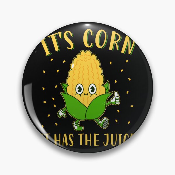 Item preview, It's Corn It Has The Juice  designed and sold by Darly-Walker.