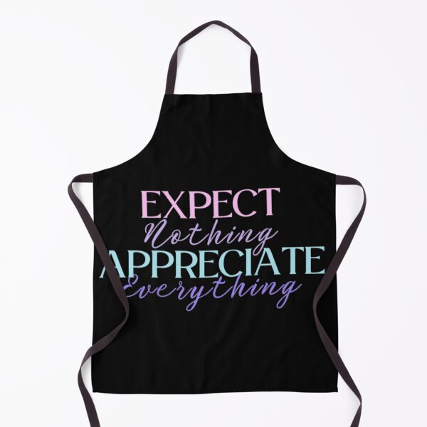 Item preview, Expect Nothing Appreciate Everything designed and sold by ImaginedCo.