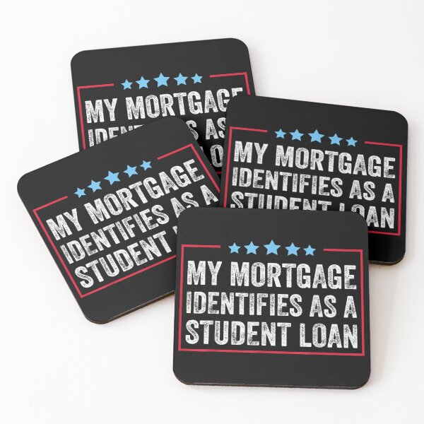 Item preview, My Mortgage Identifies As A Student Loan Cancel Student Debt designed and sold by Torstenbergqvis.