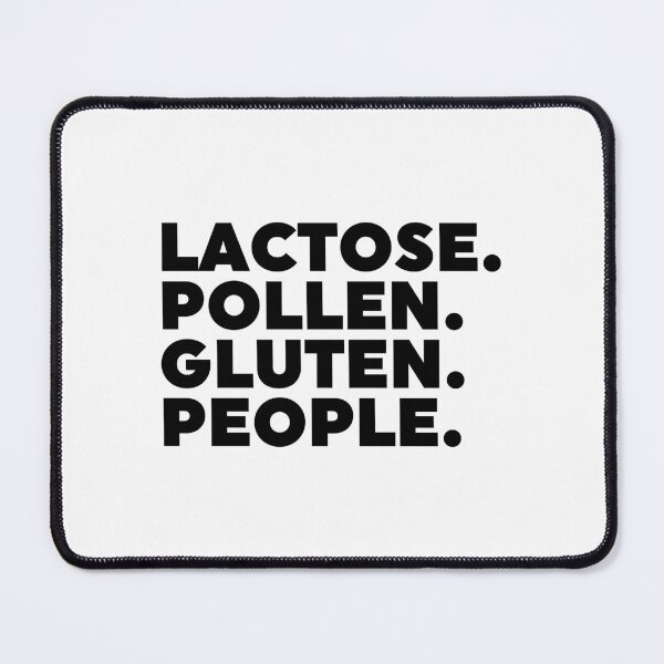 Item preview, Lactose. Pollen. Gluten. People. designed and sold by ZoollGraphics.