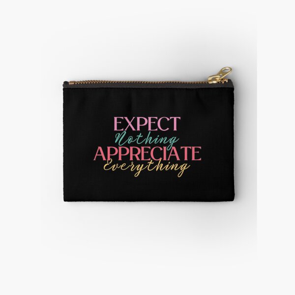 Item preview, Expect Nothing Appreciate Everything designed and sold by ImaginedCo.