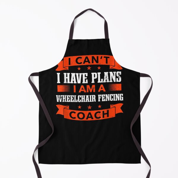 Item preview, I Can't I Have Plans Wheelchair Fencing Coach Funny Fencer designed and sold by andrewbashfordb.
