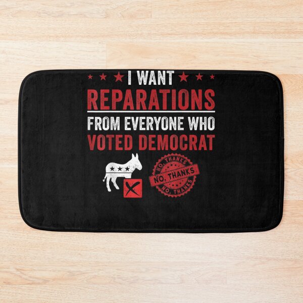 Item preview, I Want Reparations From Everyone Who Voted Democrat Funny  designed and sold by andrewbashfordb.