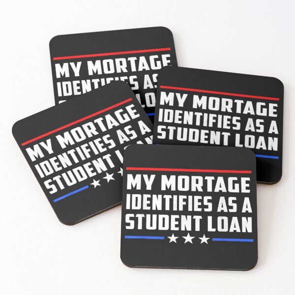 Item preview, My Mortgage Identifies As A Student Loan Cancel Student Debt designed and sold by Torstenbergqvis.