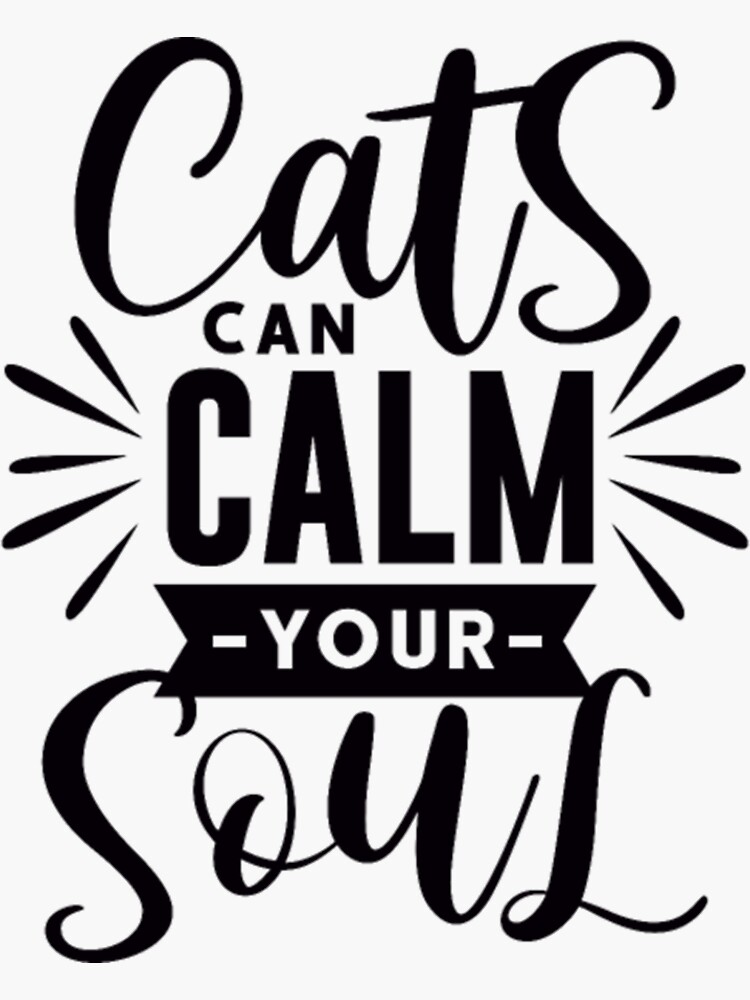 "Cats Can Calm Your Soul" Sticker for Sale by MartenLigt Redbubble