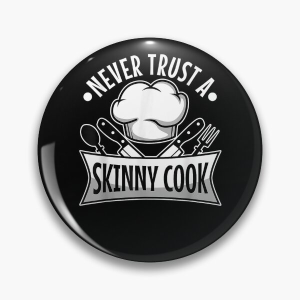 Item preview, Never Trust A Skinny Cook  designed and sold by andrewbashfordb.