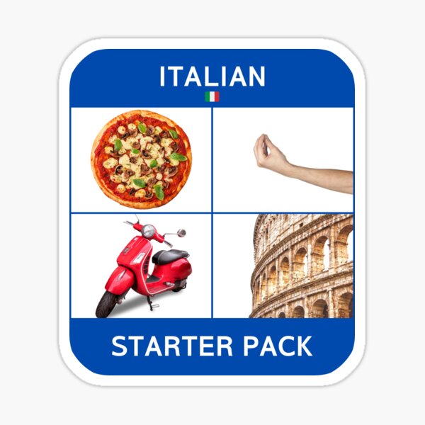 "Italian starter pack stereotype (Pizza, Gestures, Vespa, Monuments