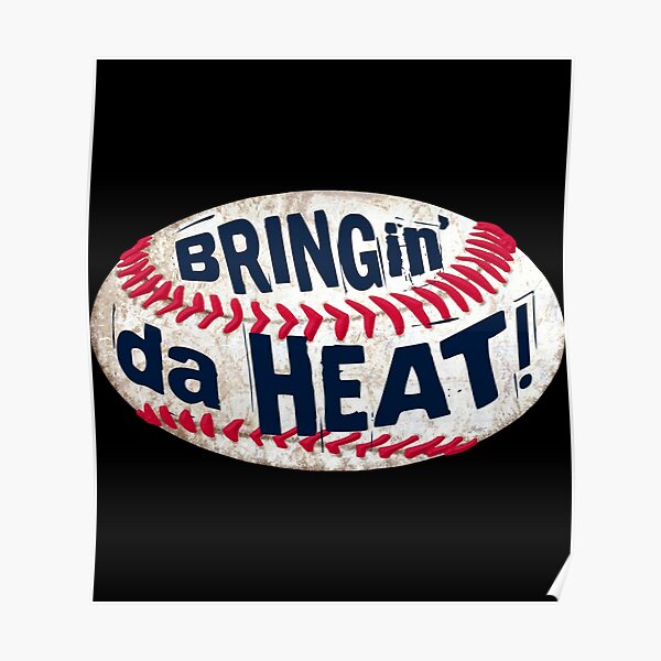 "Bringing Da Heat Baseball Sticker" Poster for Sale by sangdunt1