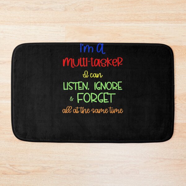 Item preview, Multitasker I Can Listen Ignore And Forget At The Same Time  designed and sold by andrewbashfordb.