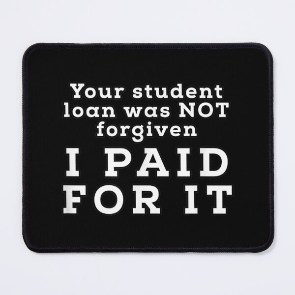 Item preview, My Mortgage Identifies as a Student Loan Forgiveness Biden designed and sold by Svenbjork.