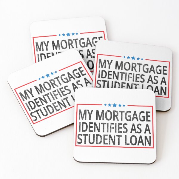 Item preview, My Mortgage Identifies As A Student Loan Cancel Student Debt designed and sold by Torstenbergqvis.