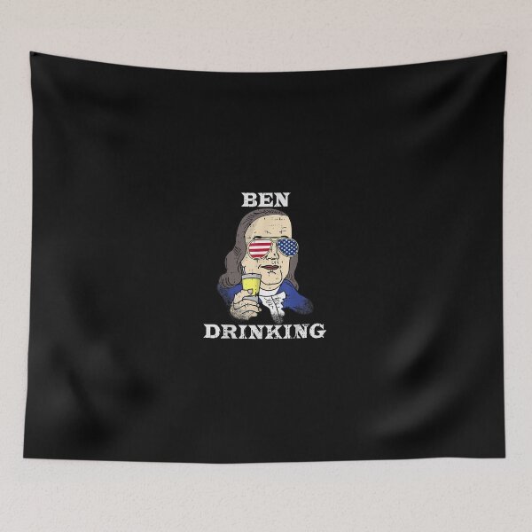 Item preview, Ben Drinking Booze 4th July Benjamin Franklin Halloween Gift designed and sold by ClairLuther571.