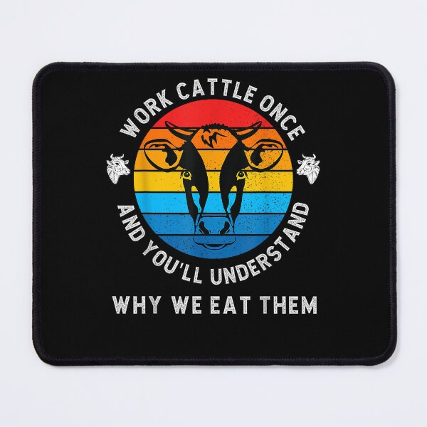 Item preview, Funny Work Cattle Once And You'll Understand Why We Eat Them designed and sold by andrewbashfordb.