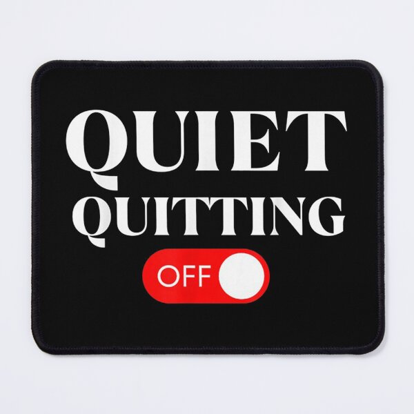 Item preview, Quiet Quitting a Quiet Quitting a Quiet Quitting designed and sold by Finiya.