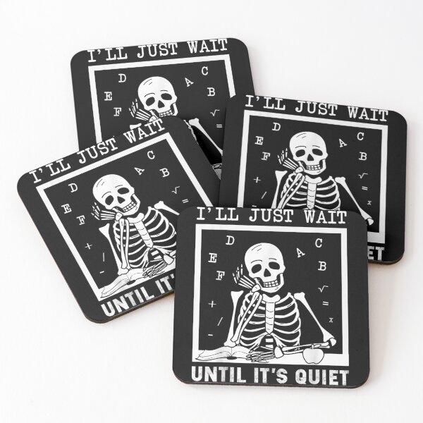 Item preview, I'll Just Wait Until It's Quiet Skeleton Teacher Halloween designed and sold by ClairLuther571.