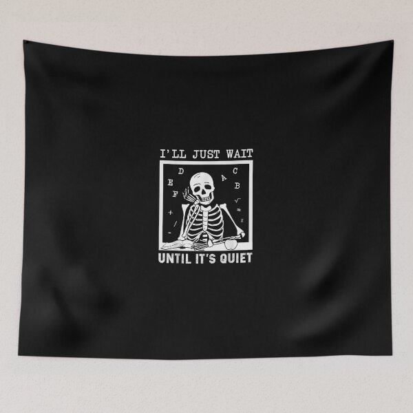 Item preview, I'll Just Wait Until It's Quiet Skeleton Teacher Halloween designed and sold by ClairLuther571.