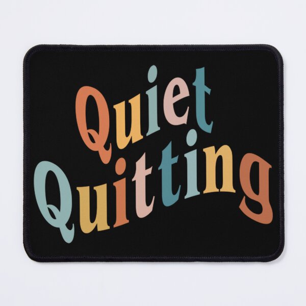 Item preview, Quiet Quitting a Quiet Quitting a Quiet Quitting designed and sold by Finiya.