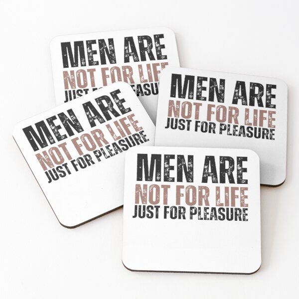 Item preview, Men Are Not For Life Just For Pleasure  designed and sold by Nero9o.