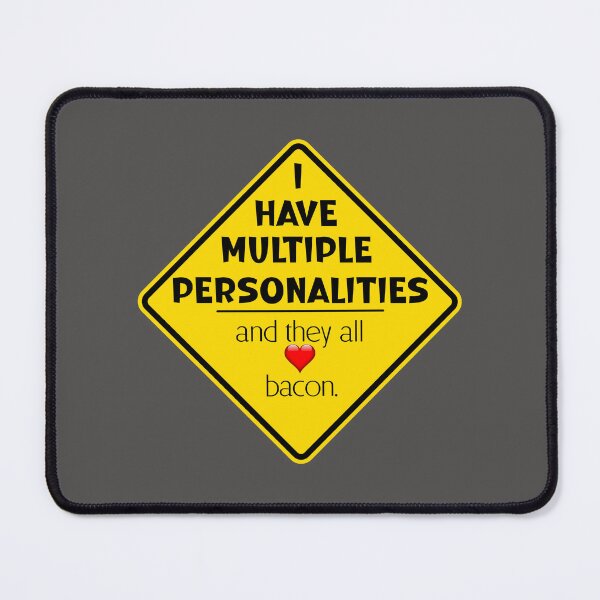 Item preview, Multiple personalities all love bacon designed and sold by mymemes71.