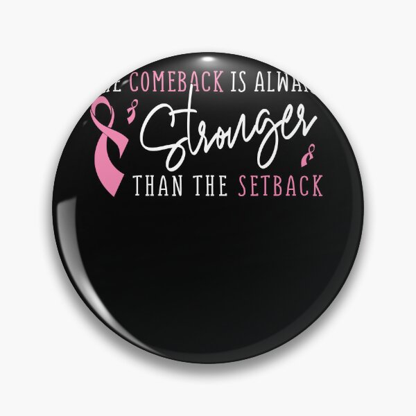 Item preview, The Comeback Is Always Stronger Than The Setback Breast Cancer Awareness designed and sold by LAWRENCE-MORROW.