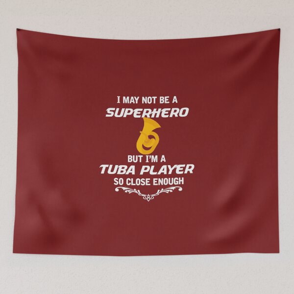 Item preview, Not Superhero But Tuba Player  designed and sold by AlwaysAwesome.
