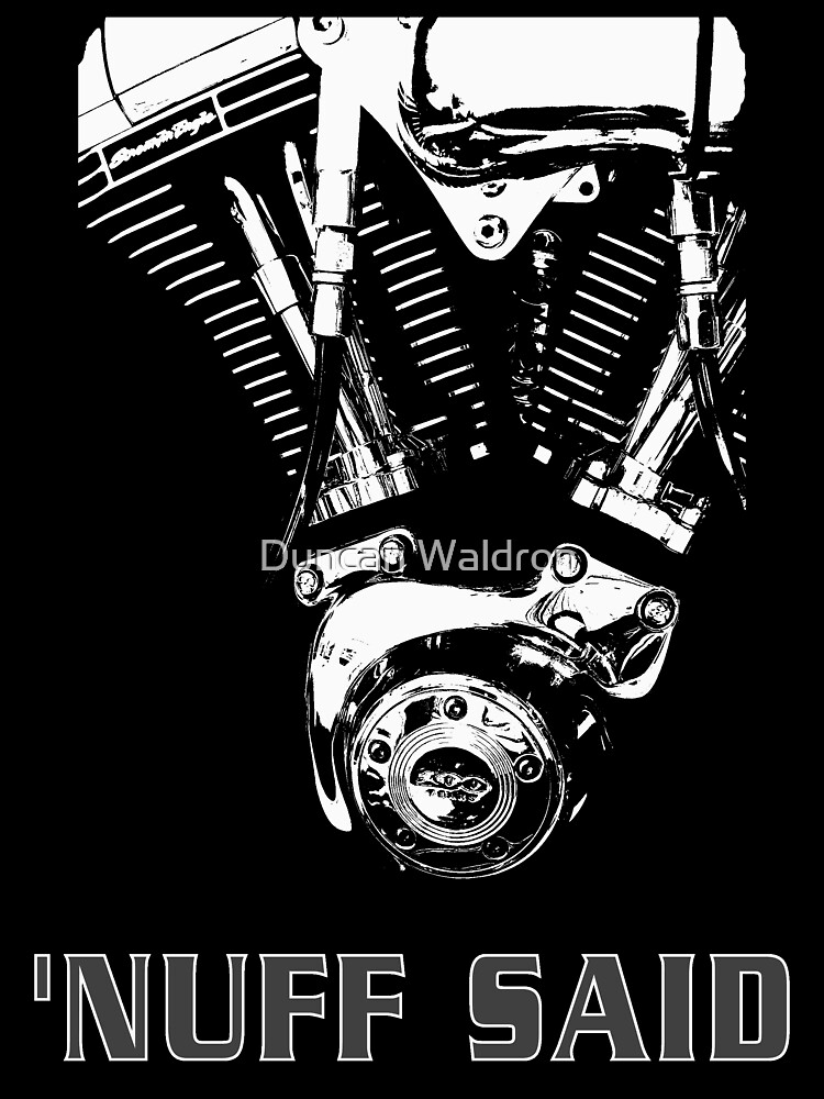 Harley - 'nuff said (on white) by DuncanW