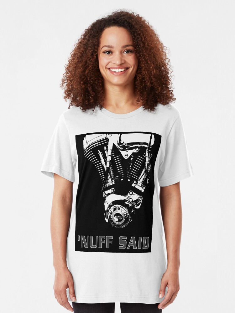 Alternate view of Harley - 'nuff said (on white) Slim Fit T-Shirt