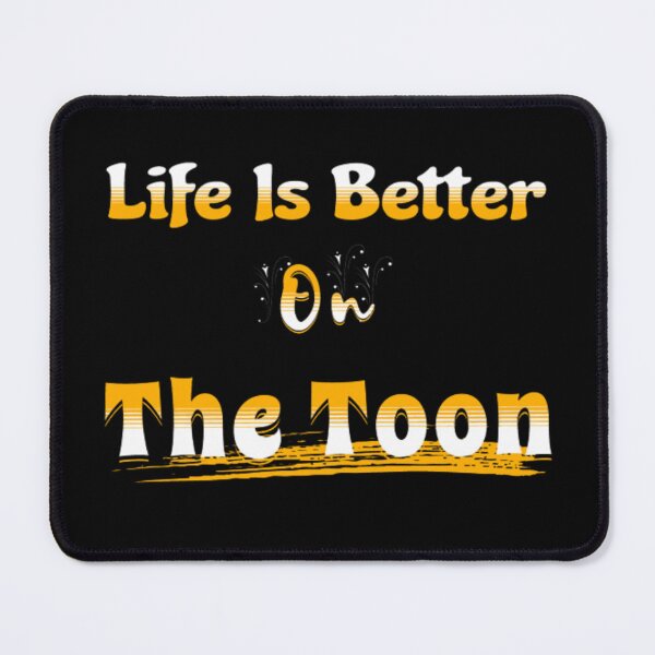 Item preview, Life Is Better On The Toon designed and sold by astranesia.