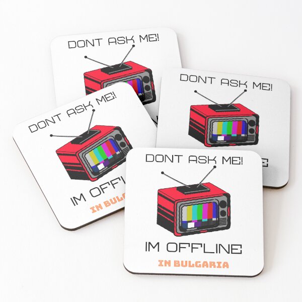 Item preview, Office memes: Dont Ask Me Im Offline In Bulgaria designed and sold by Rodayna Elnaggar.