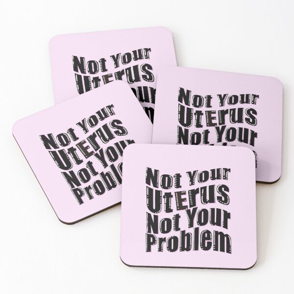Item preview, Not Your uterus Not Your Problem  designed and sold by sunlightdesign.