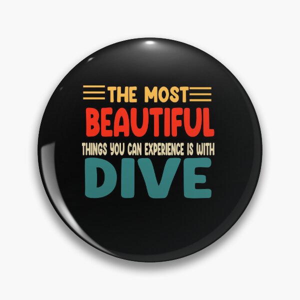 Item preview, The most beautiful things you can experience is with dive designed and sold by FOUR_ three.