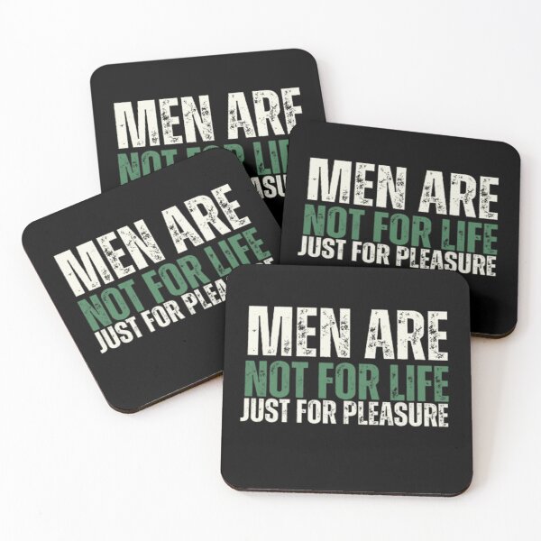 Item preview, Men Are Not For Life Just For Pleasure  designed and sold by Nero9o.