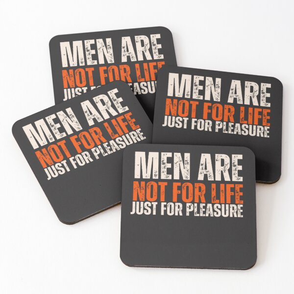 Item preview, Men Are Not For Life Just For Pleasure Joke  designed and sold by Nero9o.