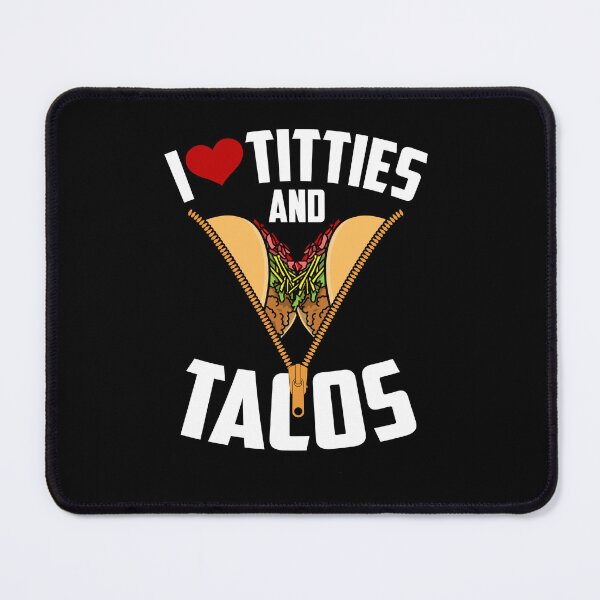 Item preview, Titties and Tacos designed and sold by NgocCong.