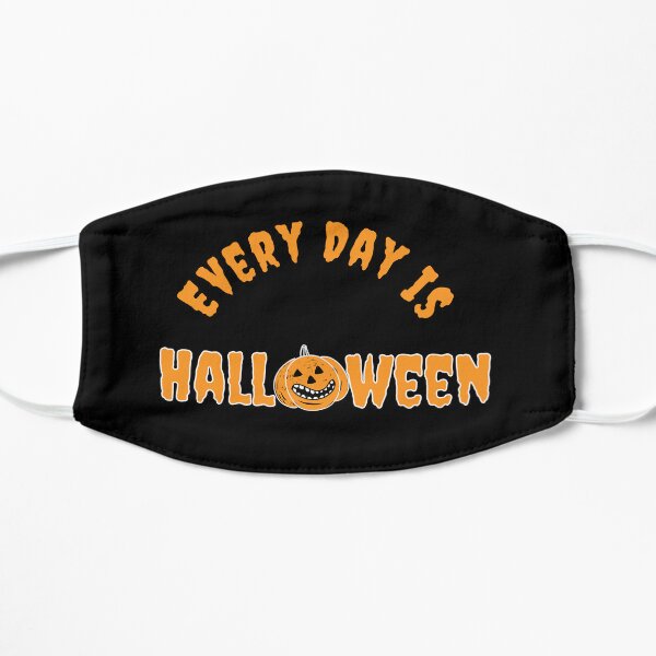 Every Day Is Halloween Flat Mask