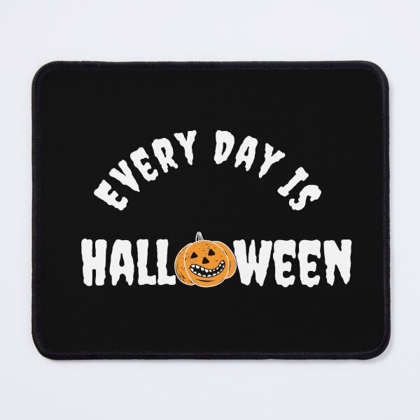 Item preview, Every Day Is Halloween designed and sold by Nesro34.