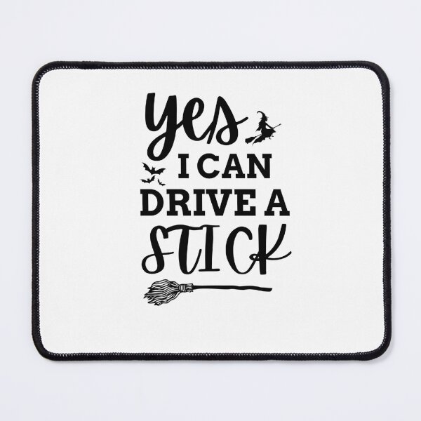 Item preview, Halloween Witch Yes I Can Drive A Stick designed and sold by DesignisMine.