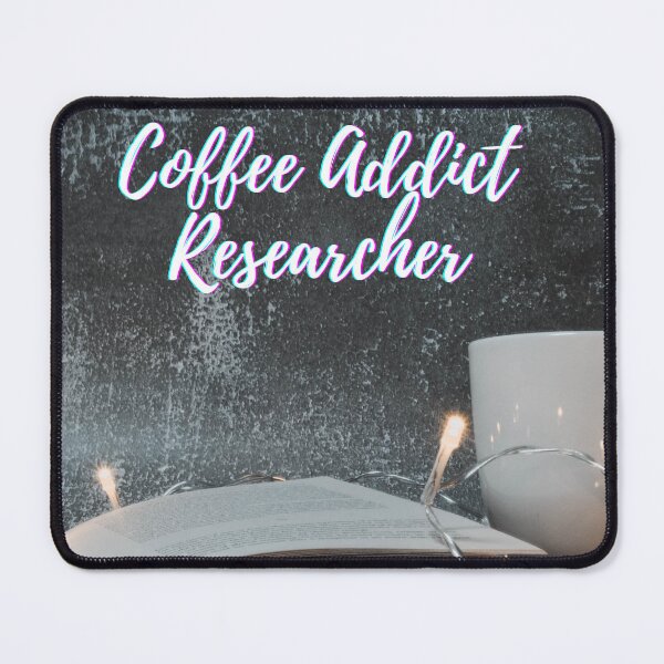 Item preview, Coffee addict Researcher -  Research scholar phd themed gifts (in Blue) designed and sold by RebelliousRosee.