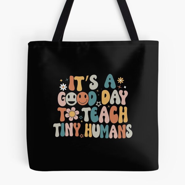 Item preview, It's A Good Day To Teach Tiny Humans Teacher Back To School designed and sold by frontvernacular.