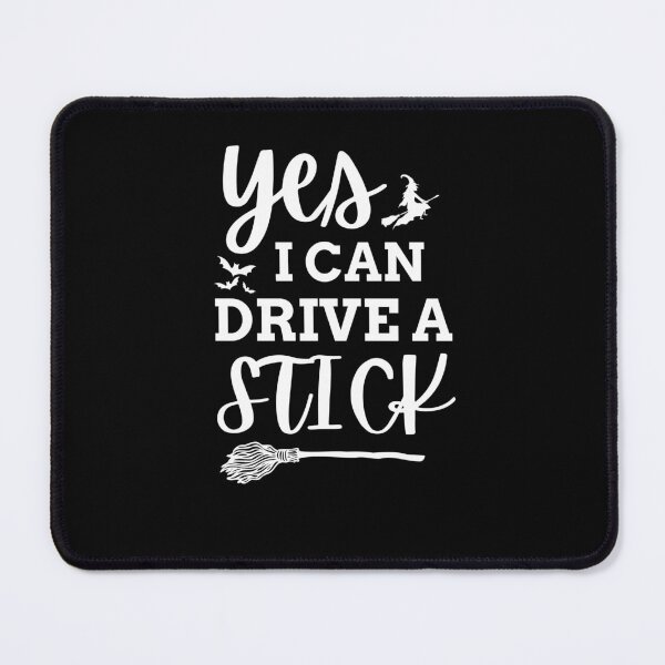 Item preview, Halloween Witch Yes I Can Drive A Stick designed and sold by DesignisMine.