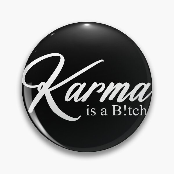 Item preview, Karma is a bitch designed and sold by BadKraut.
