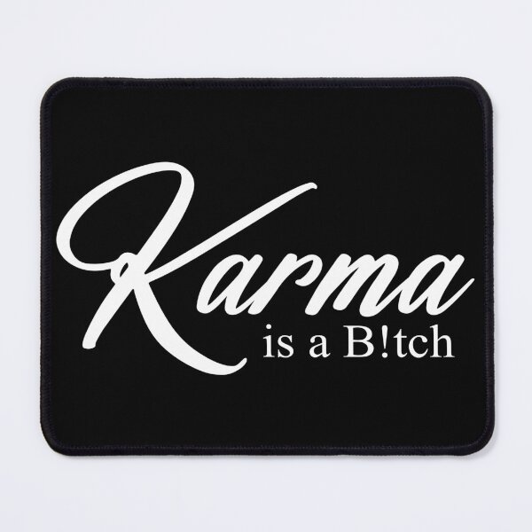 Item preview, Karma is a bitch designed and sold by BadKraut.