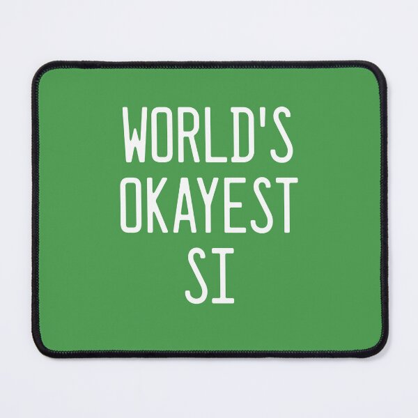 Item preview, World's Okayest Si designed and sold by TimespunThreads.