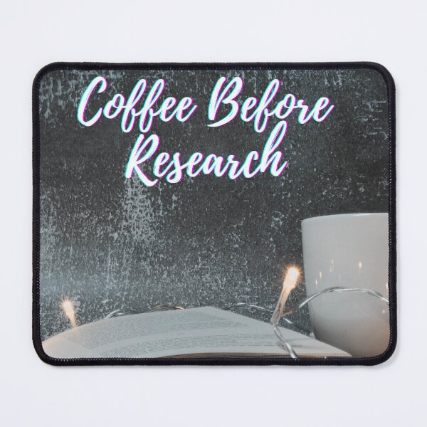 Item preview, Coffee before research -  Research scholar phd themed gifts (in Blue) designed and sold by RebelliousRosee.