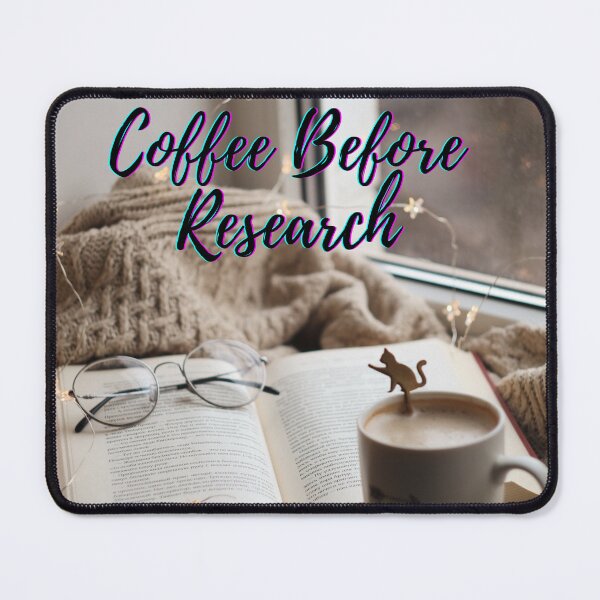 Item preview, Coffee before research - Research scholar phd themed gifts (in Blue) designed and sold by RebelliousRosee.
