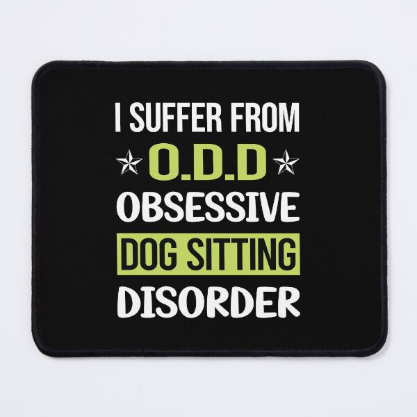 Item preview, Obsessive Love Dog Sitting designed and sold by GobblesBeverley.