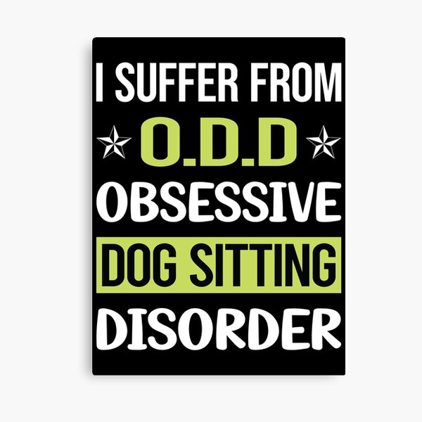 Item preview, Obsessive Love Dog Sitting designed and sold by GobblesBeverley.