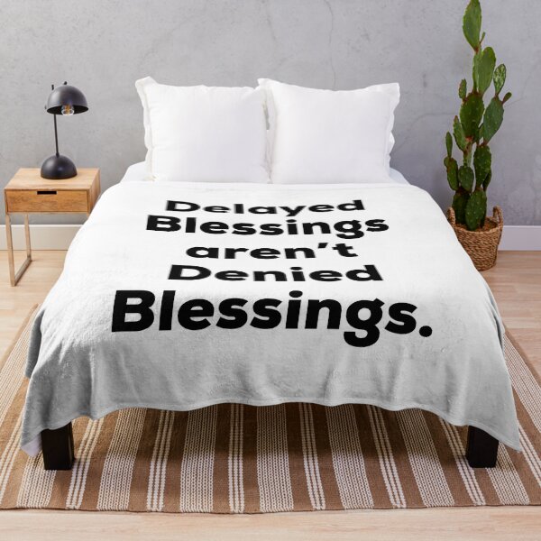 Item preview, Delayed Blessings Aren't Denied Blessings designed and sold by BetterCallSlapp.