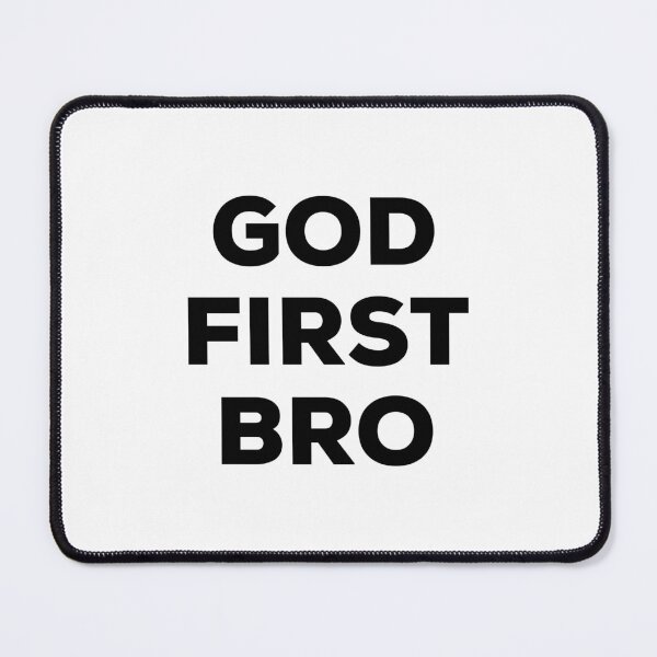 Item preview, God First Bro designed and sold by BetterCallSlapp.