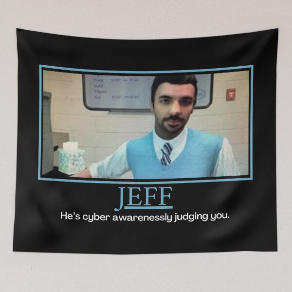 Item preview, Jeff- Cyber Awareness Training Demotivational Poster designed and sold by DesignsByDaddy.
